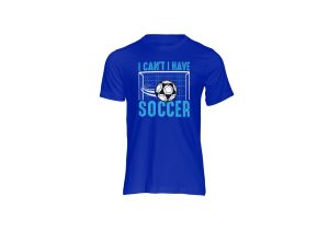i can't i have soccer t-shirt royal blue