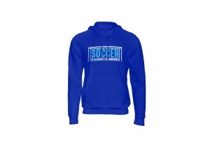 soccer is always the answer royal blue